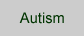 Autism